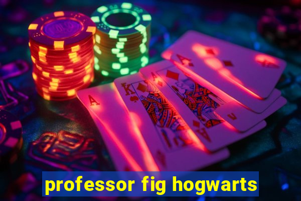 professor fig hogwarts